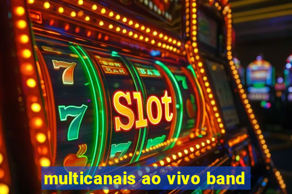 multicanais ao vivo band