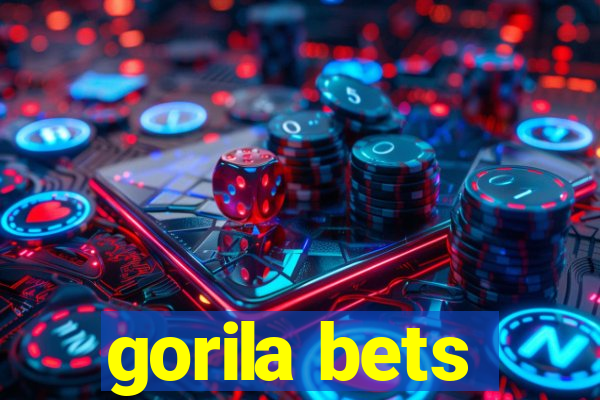 gorila bets