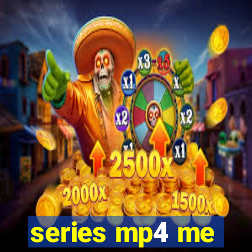 series mp4 me