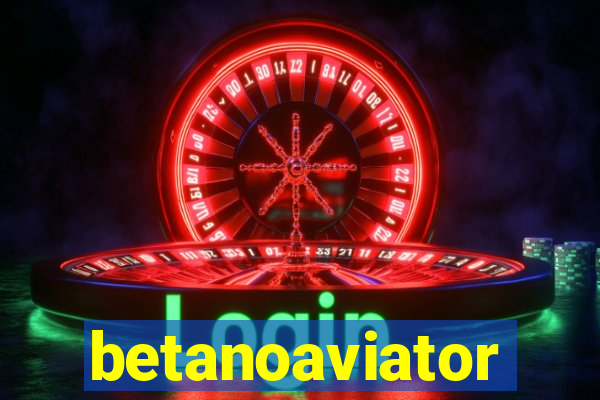 betanoaviator