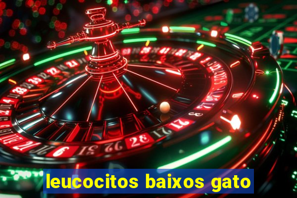 leucocitos baixos gato