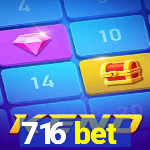 716 bet