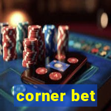 corner bet