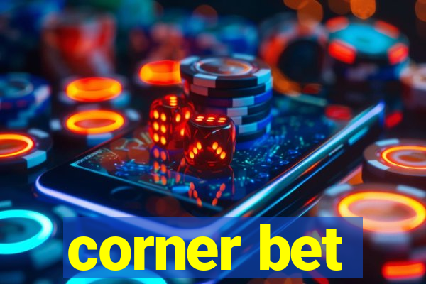 corner bet