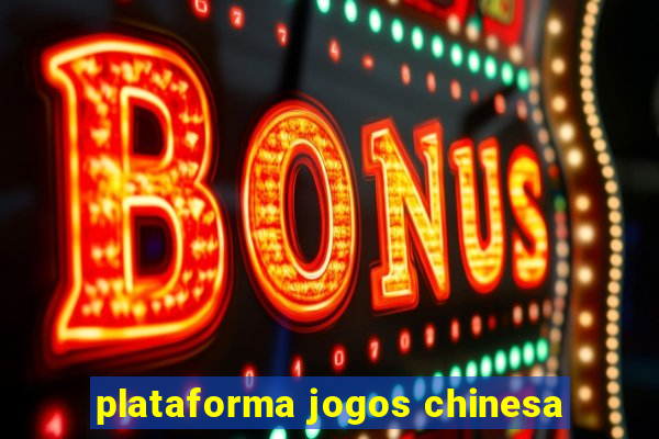 plataforma jogos chinesa