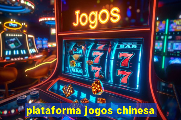 plataforma jogos chinesa