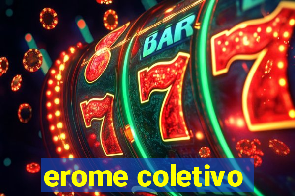 erome coletivo