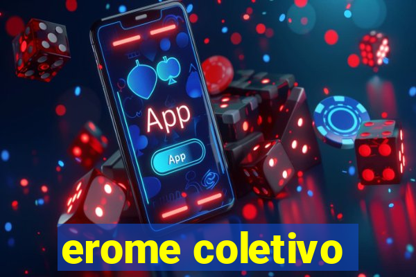 erome coletivo