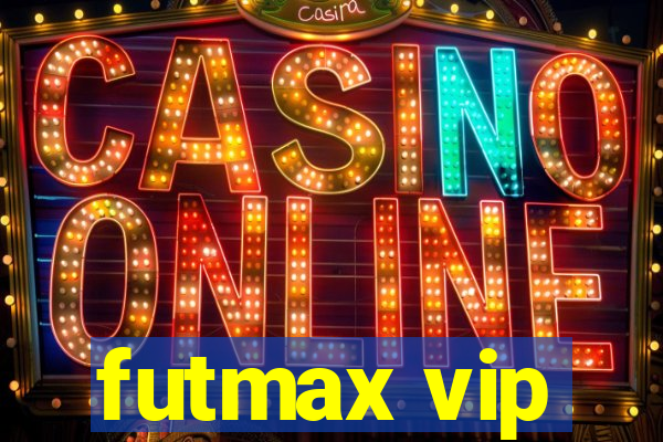 futmax vip