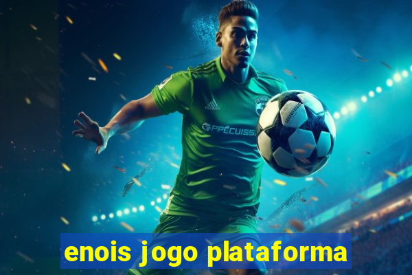 enois jogo plataforma