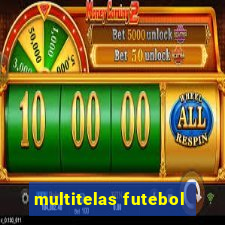 multitelas futebol