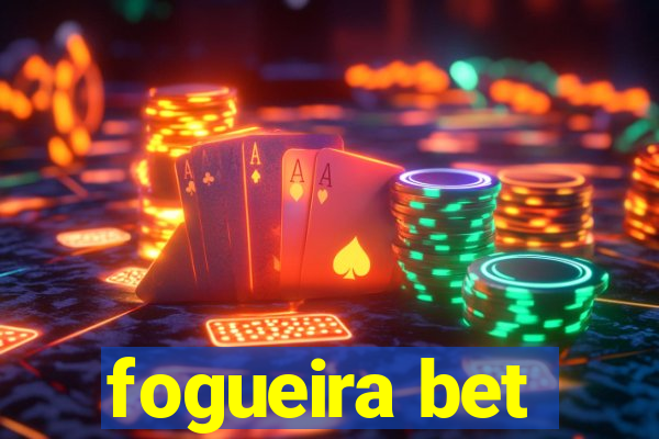 fogueira bet