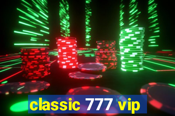 classic 777 vip