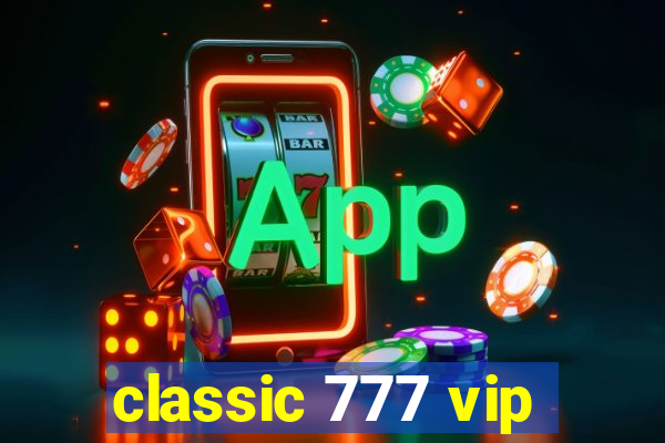 classic 777 vip