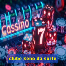 clube keno da sorte