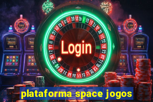 plataforma space jogos