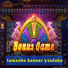 tamanho banner youtube