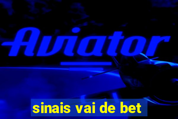 sinais vai de bet