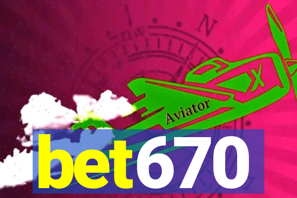 bet670