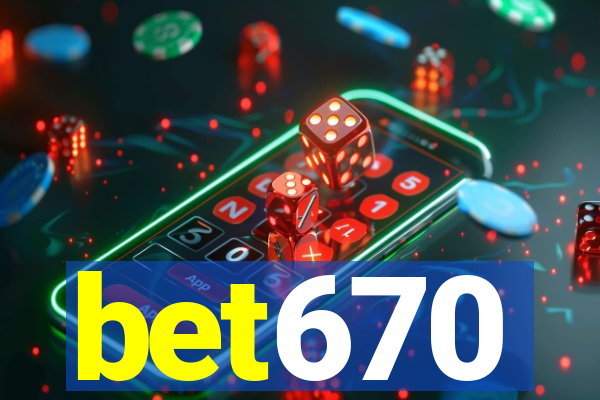 bet670