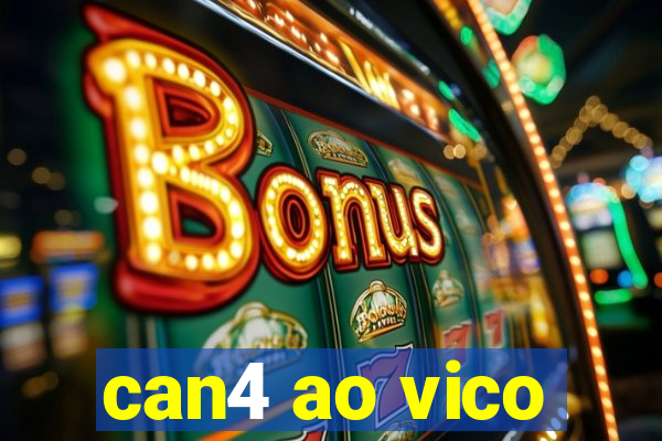 can4 ao vico