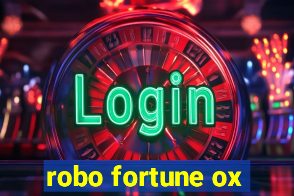 robo fortune ox