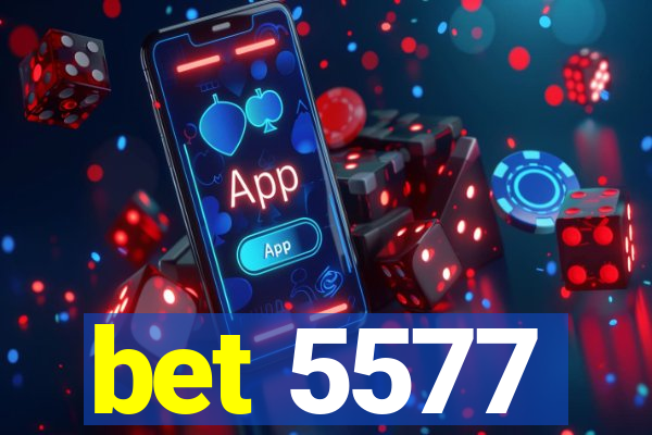 bet 5577