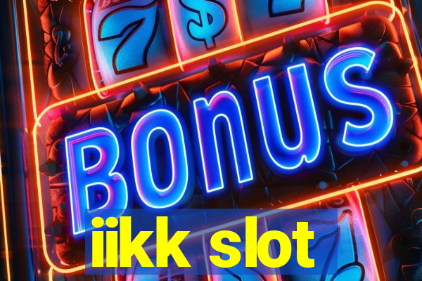 iikk slot