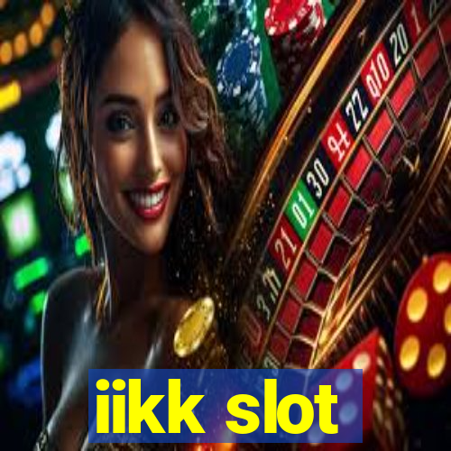 iikk slot