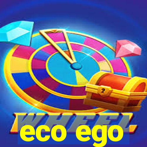 eco ego