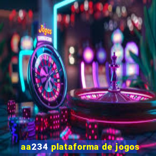 aa234 plataforma de jogos