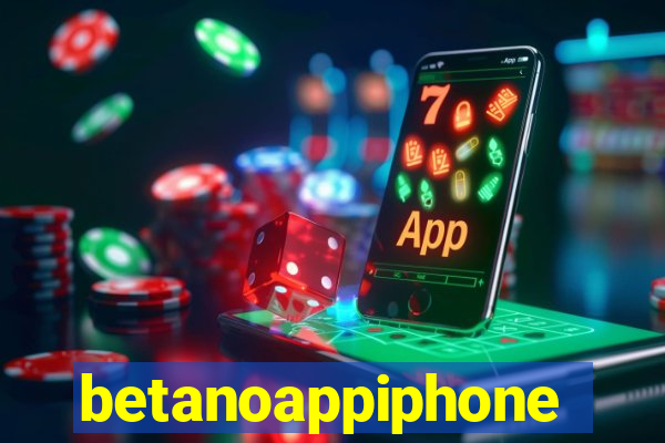 betanoappiphone