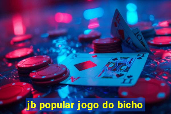 jb popular jogo do bicho