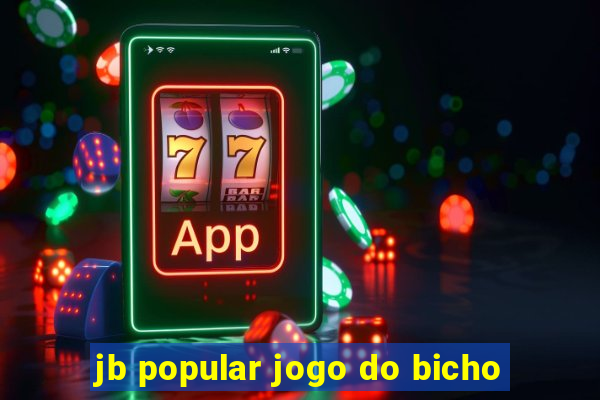 jb popular jogo do bicho