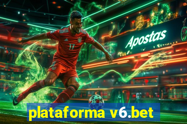 plataforma v6.bet