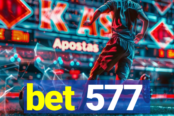 bet 577