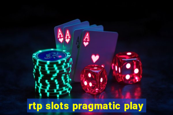 rtp slots pragmatic play