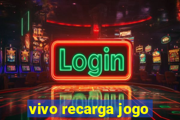 vivo recarga jogo