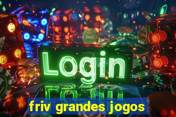 friv grandes jogos