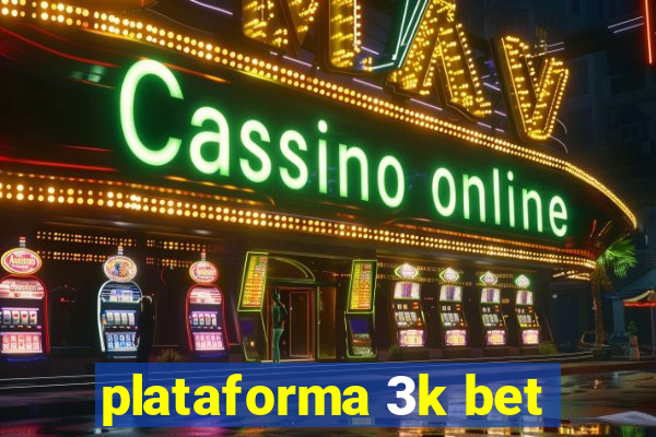 plataforma 3k bet