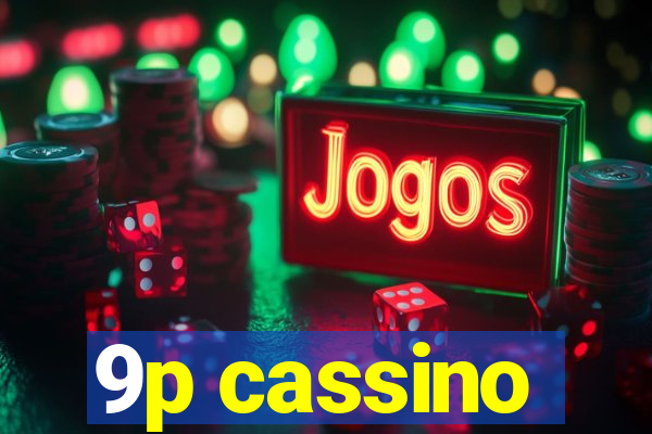 9p cassino