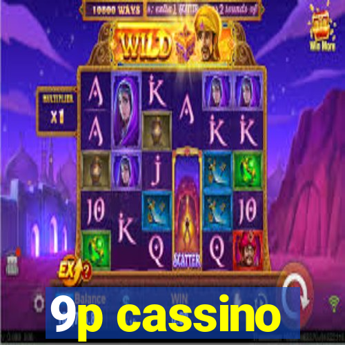 9p cassino