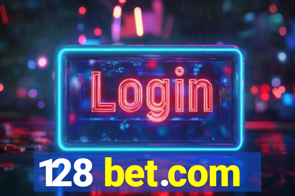 128 bet.com