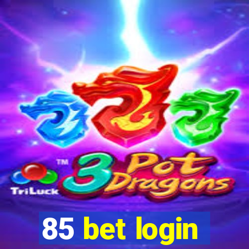 85 bet login