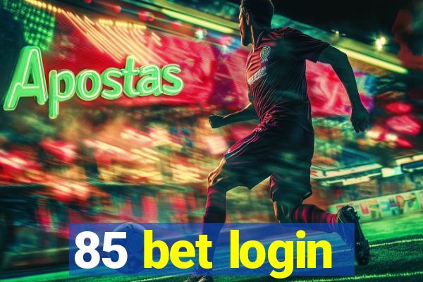 85 bet login