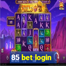 85 bet login