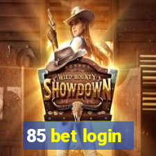 85 bet login