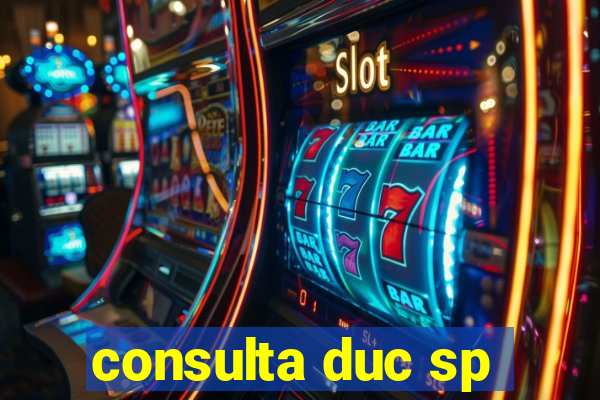 consulta duc sp