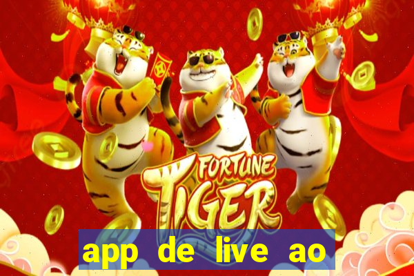 app de live ao vivo 18