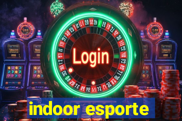 indoor esporte